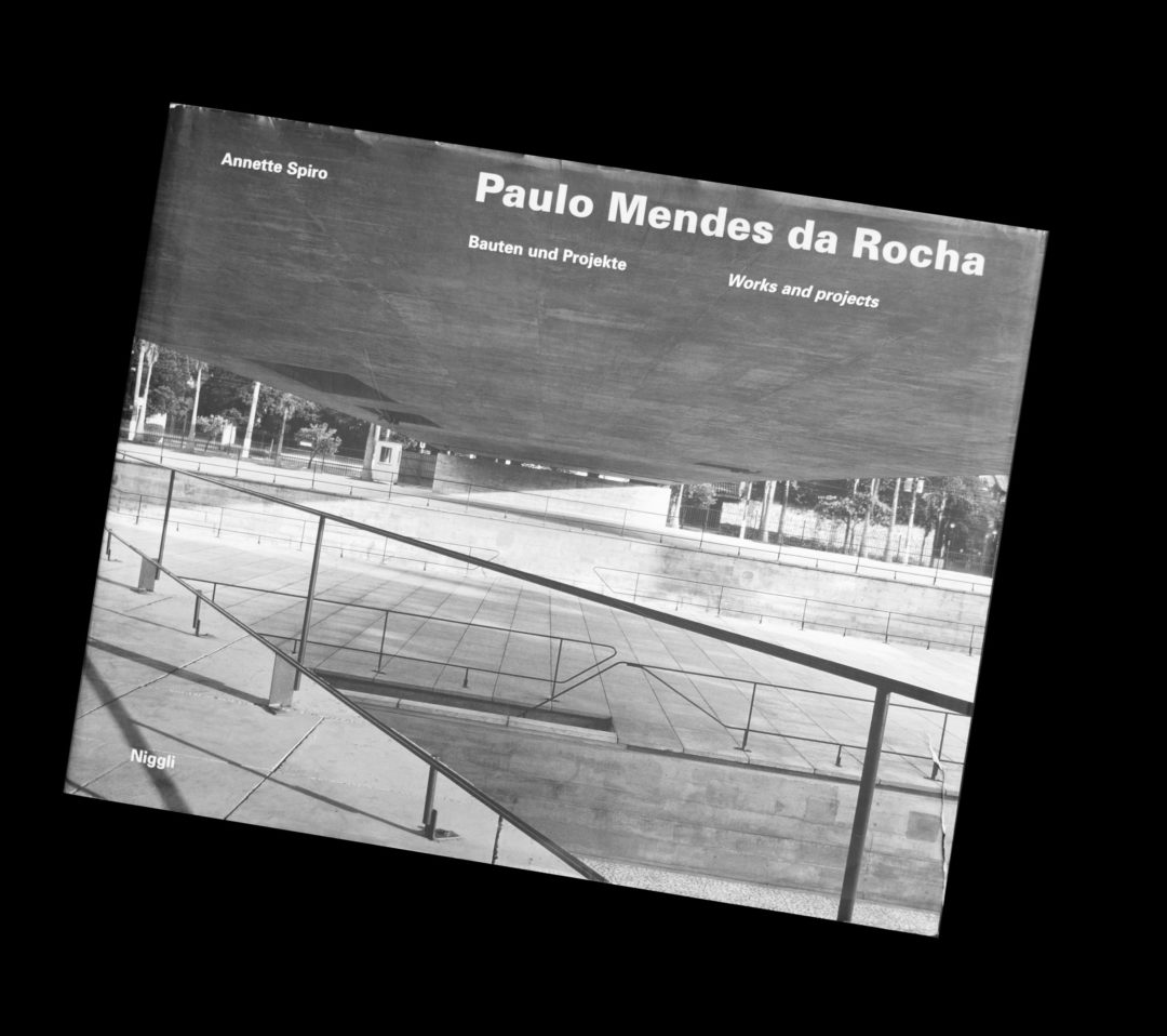 Paulo Mendes da Rocha. Bauten und Projekte - Works and projects